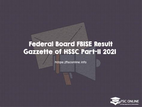 FBISE HSSC Part 2 Result 2021 Announced Today.